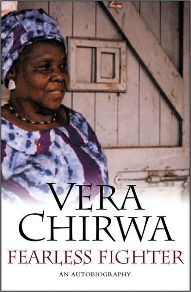 Fearless Fighter: The Life of Vera Chirwa