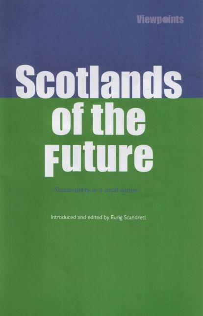 Scotlands of the Future: Sustainability in a Small Nation