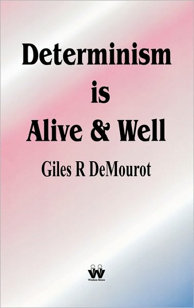 Determinism Is Alive And Well