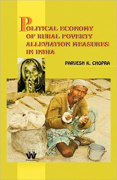 Political Economy Of Rural Poverty Alleviation Meaures In India