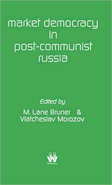 Market Democracy In Post-Communist Russia