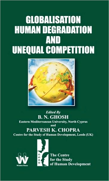 Globalisation, Human Degradation And Unequal Competition