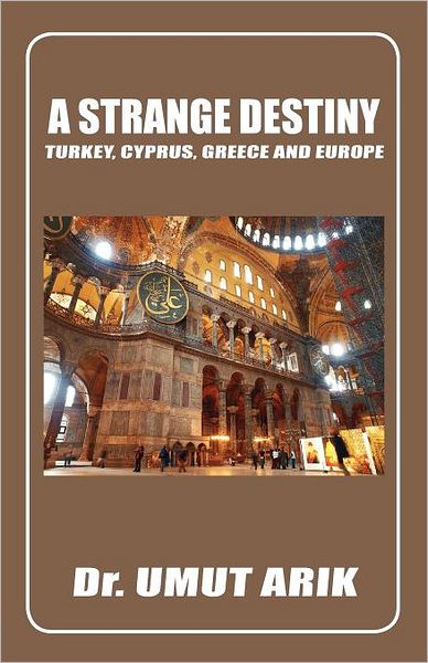 A Strange Destiny. Cyprus, Greece, Turkey And Europe