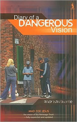 Diary of a Dangerous Vision: Mad for Jesus