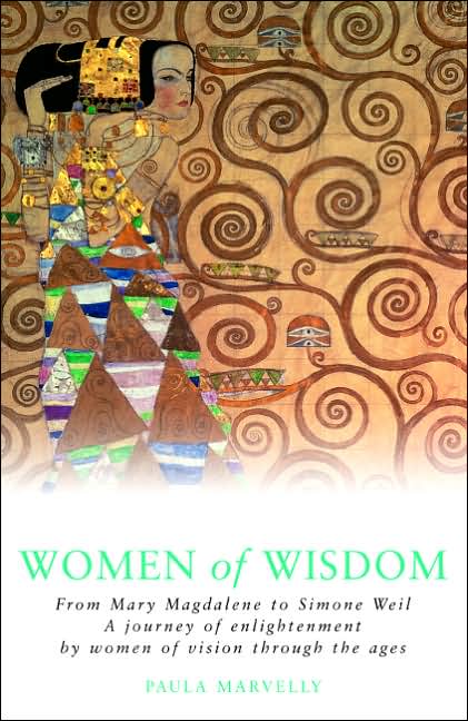 Women of Wisdom: A Journey of Enlightenment by Women of Wisdom Through the Ages