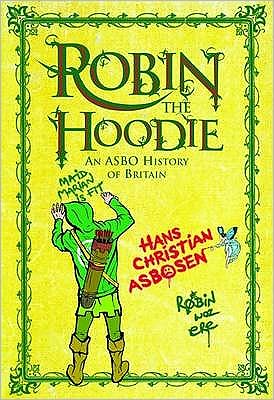 Robin the Hoodie: An Asbo History of Britain