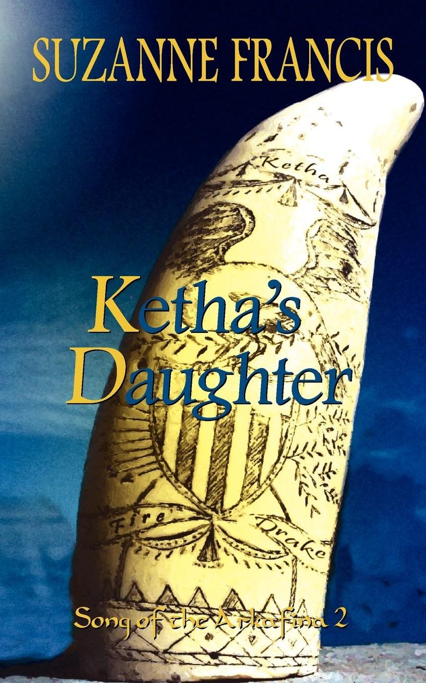 Ketha's Daughter [Song Of The Arkafina #2]