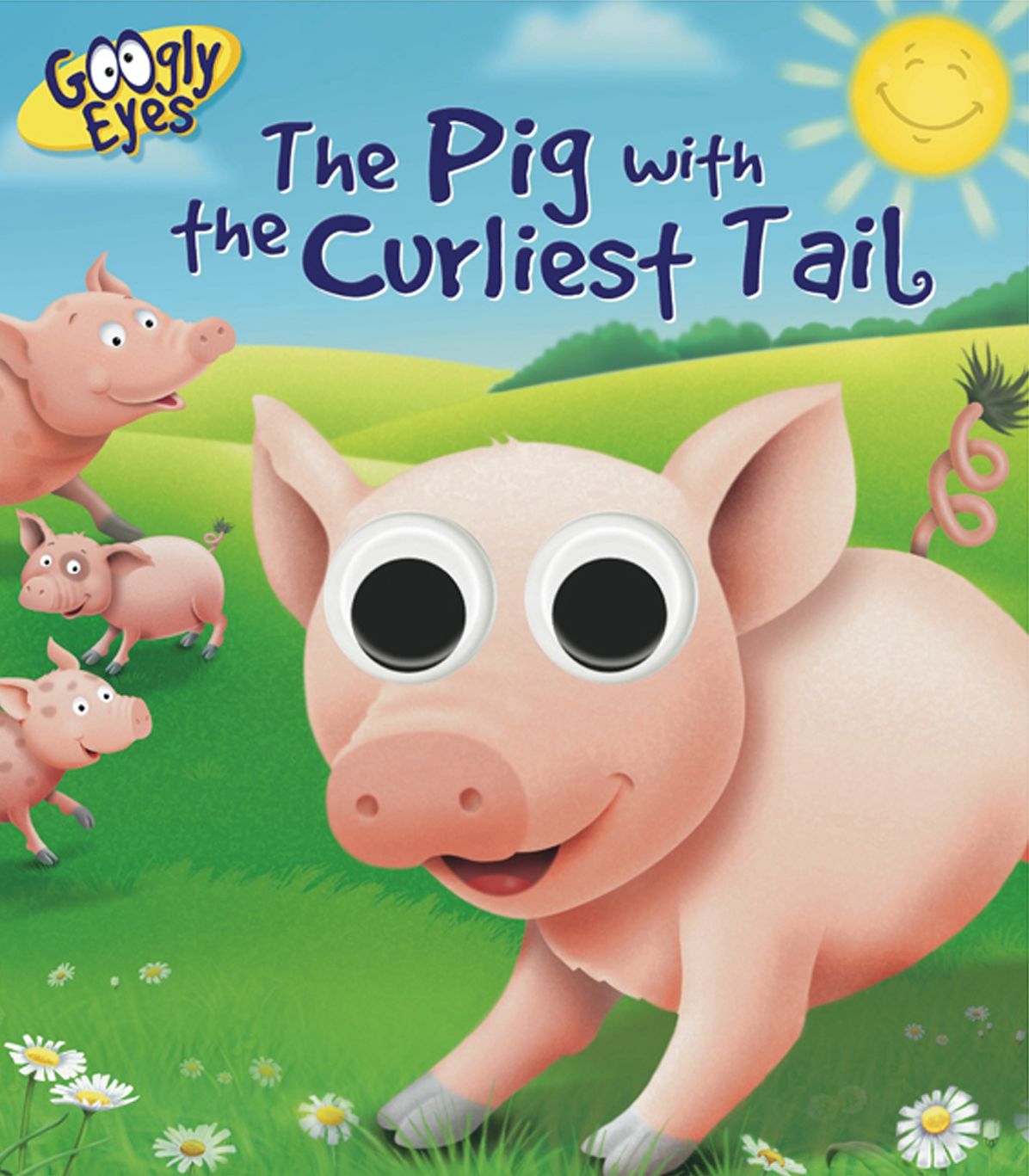 GOOGLY EYES: The Pig with the Curliest Tail