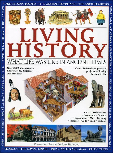 Living History: What Life was Like in Ancient Times
