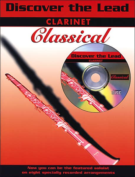 Discover the Lead Classical: Clarinet, Book & CD