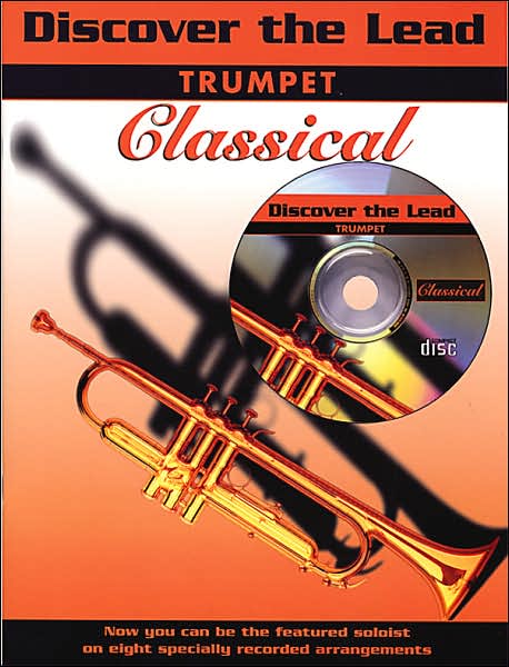 Discover the Lead Classical: Trumpet, Book & CD