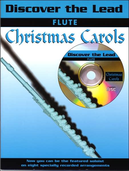 Discover the Lead Christmas Carols: Flute, Book & CD