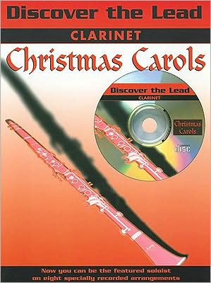 Discover the Lead Christmas Carols: Clarinet, Book & CD
