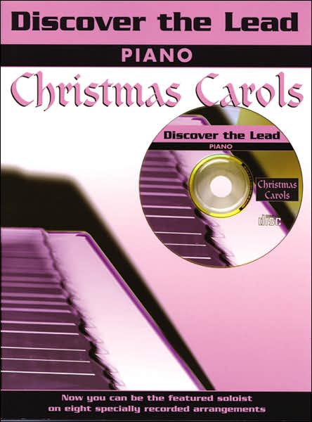 Discover the Lead Christmas Carols: Piano, Book & CD