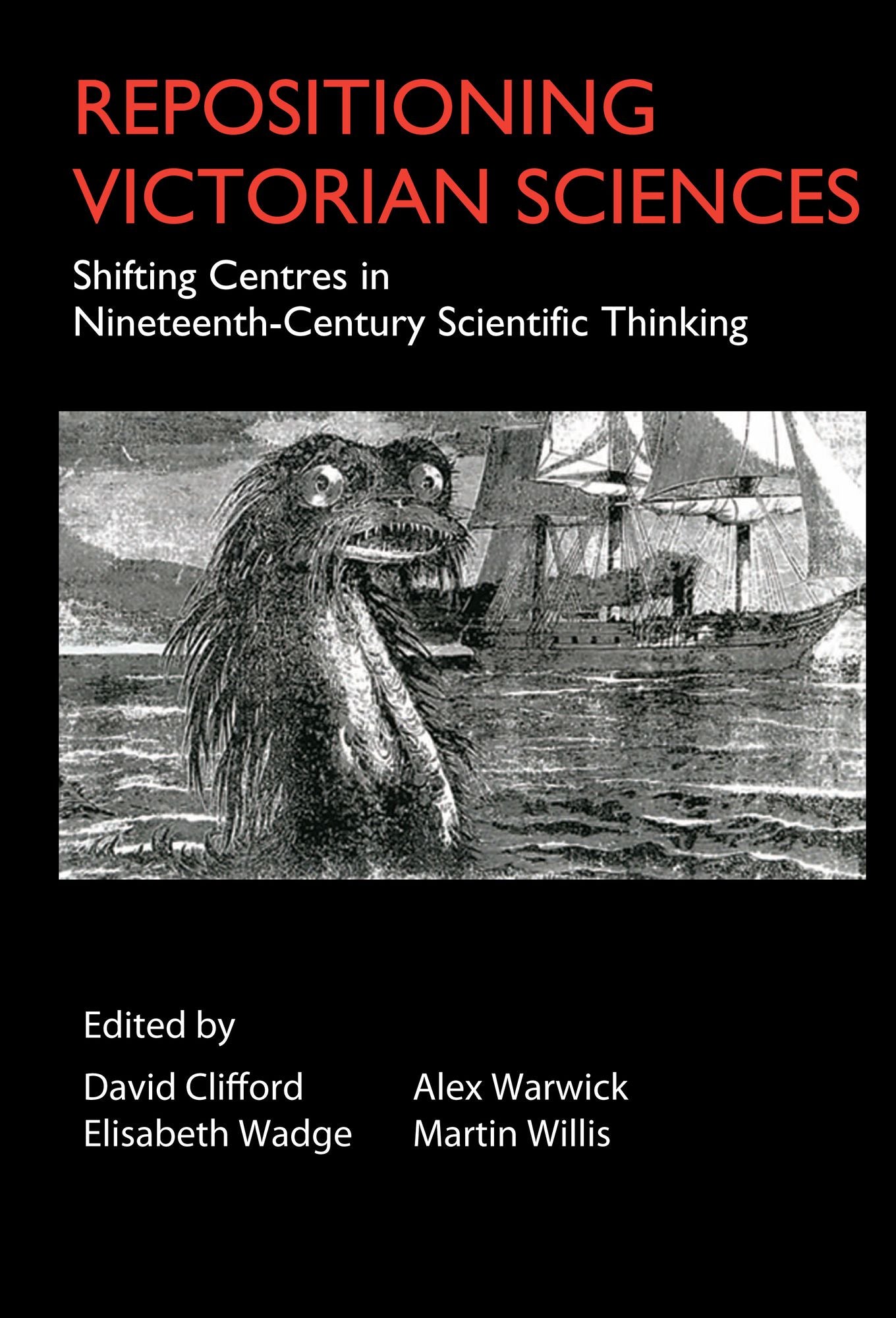Repositioning Victorian Sciences: Shifting Centres in Nineteenth-Century Thinking