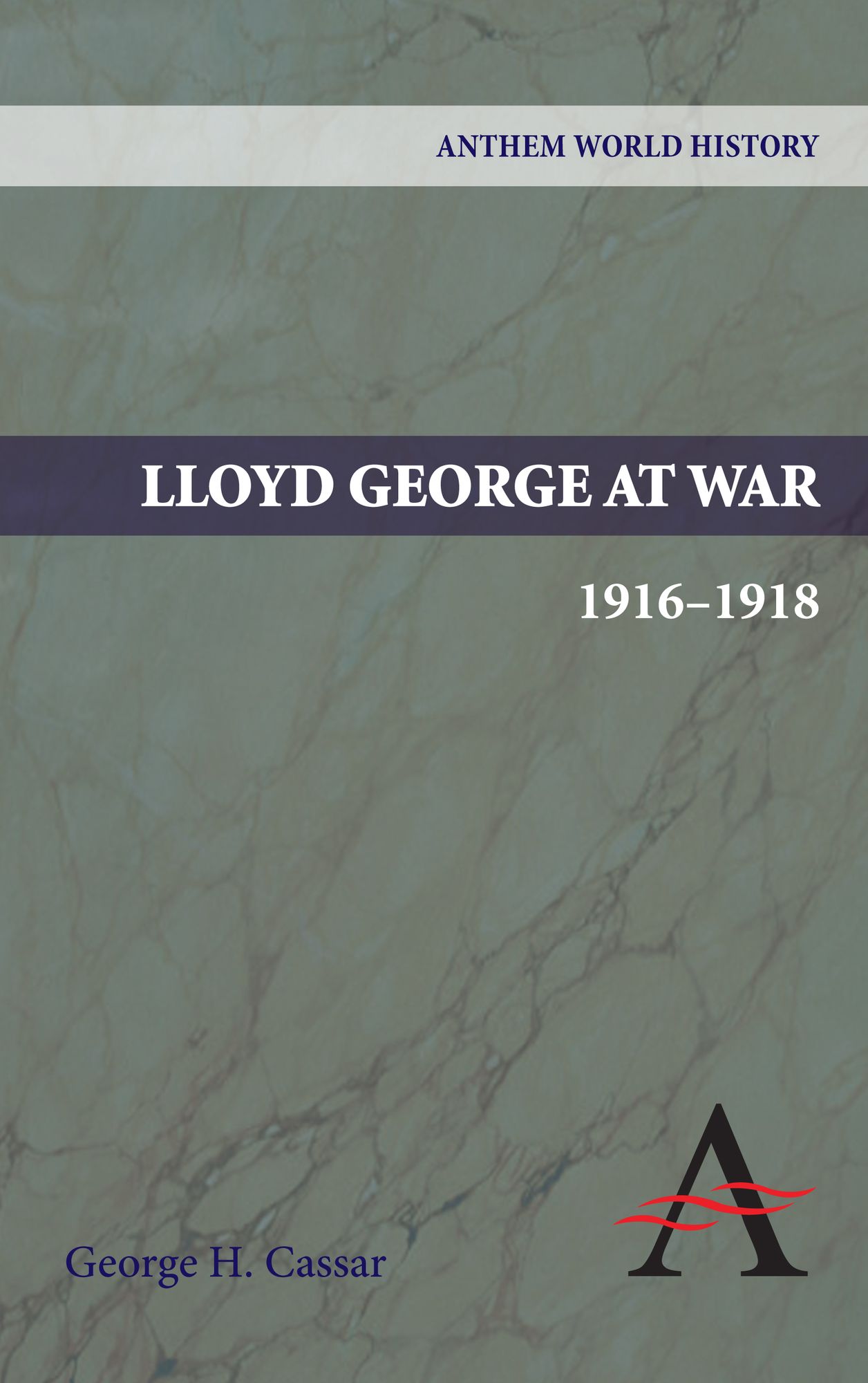Lloyd George at War: 1916-1918