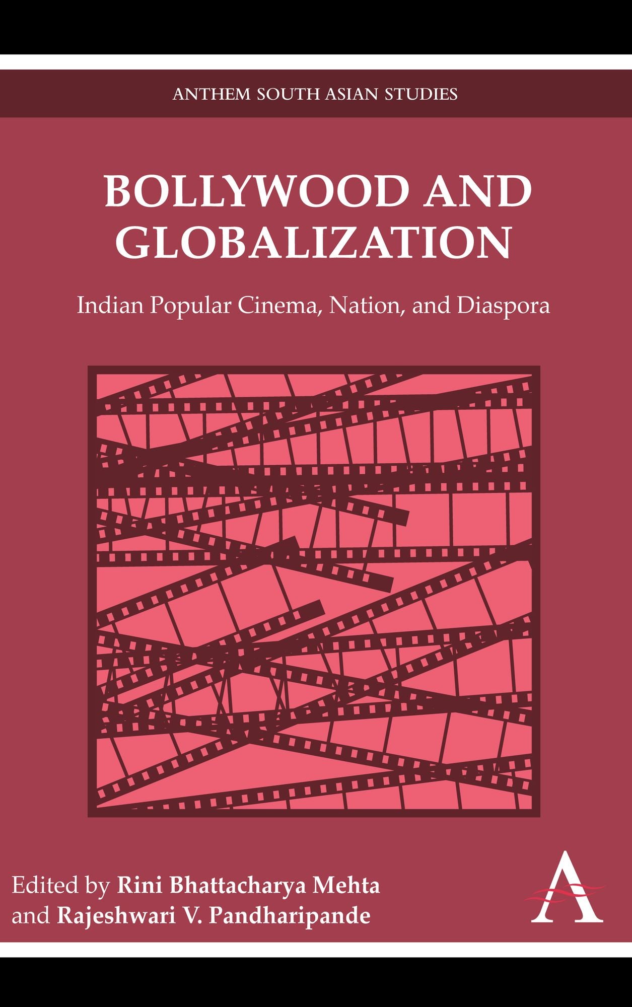 Bollywood and Globalization: Indian Popular Cinema, Nation, and Diaspora