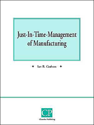 Just in Time Management of Manufacturing