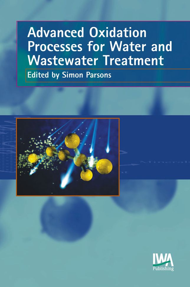 Advanced Oxidation Processes For Water And Wastewater Treatment