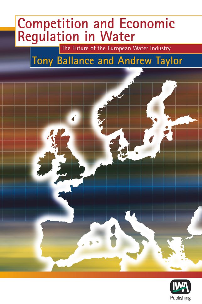 Competition And Economic Regulation In Water