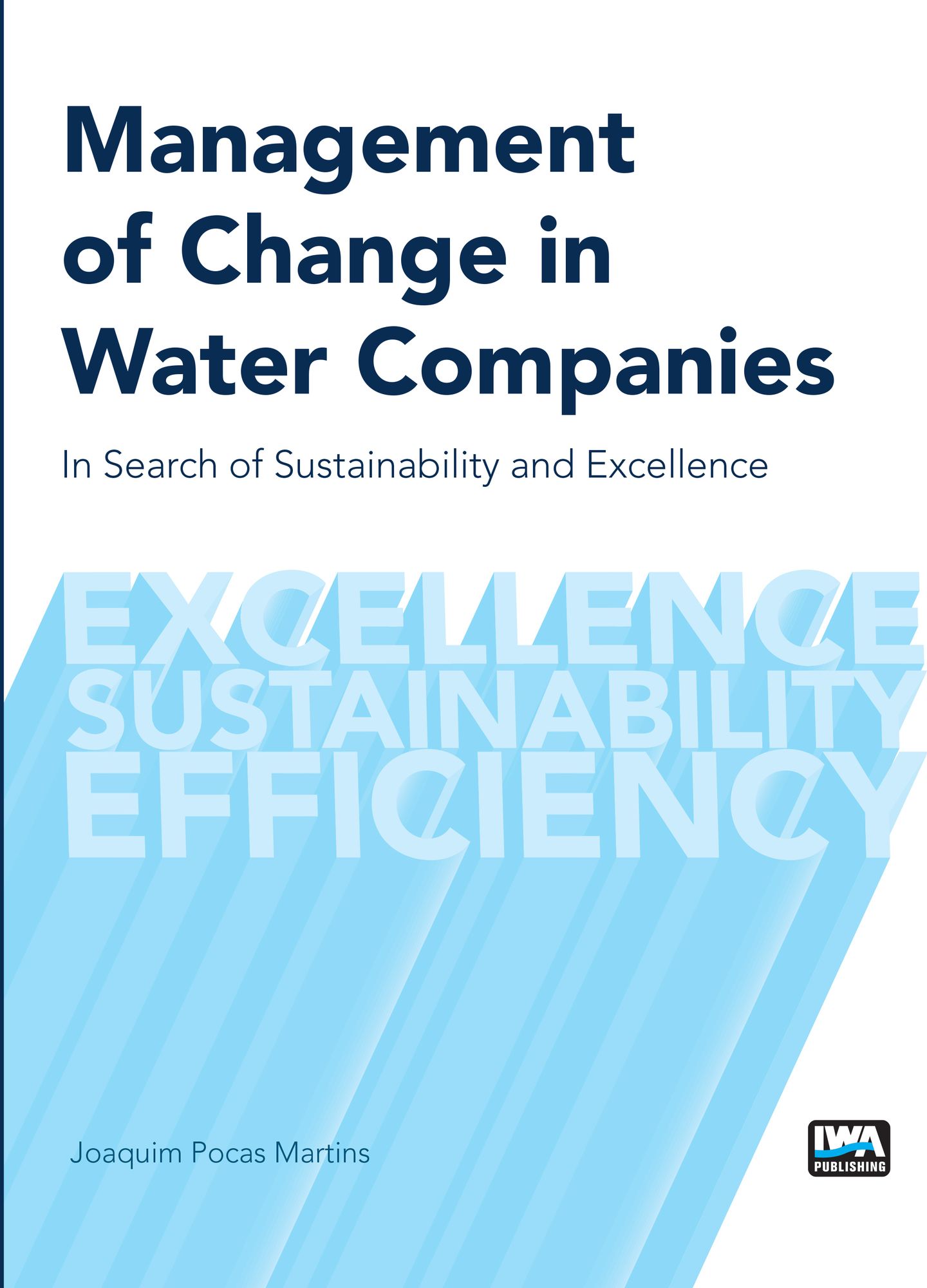 Management of Change in Water Companies : In Search of Sustainability and Excellence