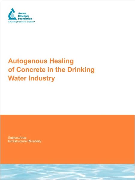 Autogenous Healing Of Concrete In The Drinking Water Industry