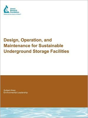 Design, Operation, And Maintenance For Sustainable Underground Storage Facilities