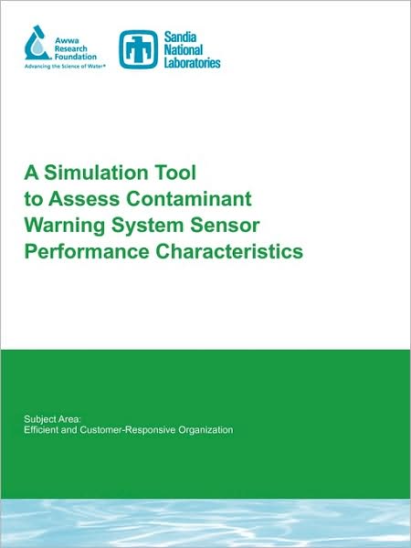 A Simulation Tool To Assess Contaminant Warning System Sensor Performance Characteristics