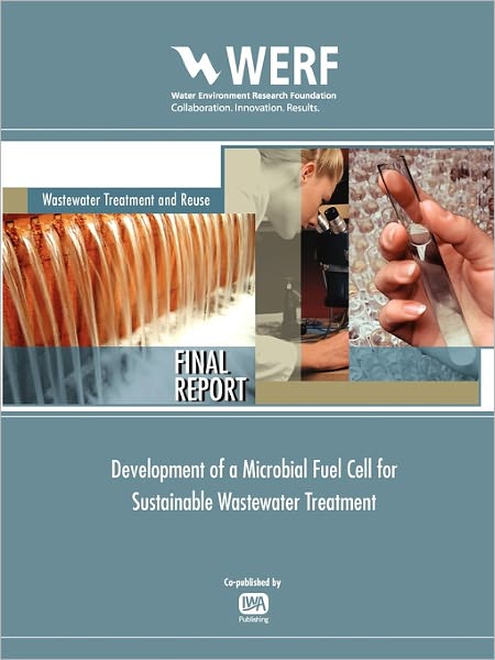 Development Of A Microbial Fuel Cell For Sustainable Wastewater Treatment