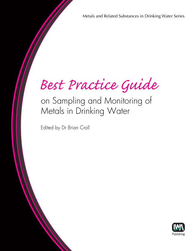 Best Practice Guide On Sampling And Monitoring Metals In Drinking Water
