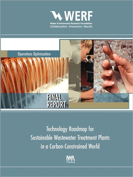 Technology Roadmap For Sustainable Wastewater Treatment Plants In A Carbon-Constrained World