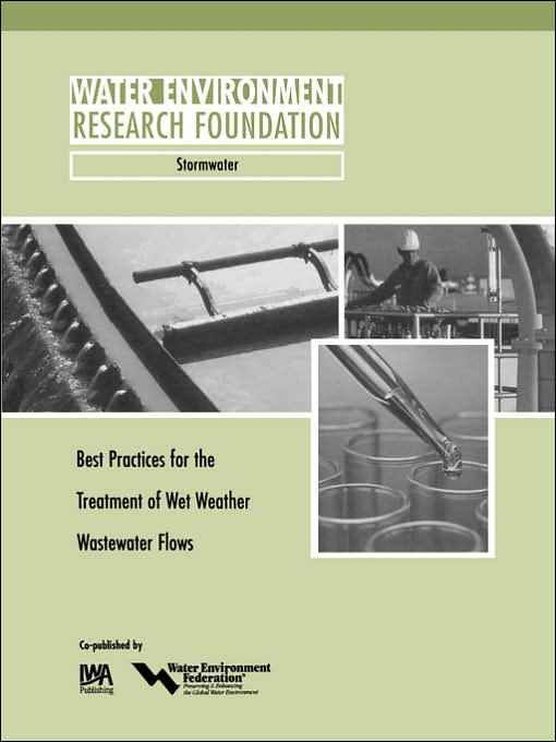 Best Practices For The Treatment Of Wet Weather Wastewater Flows