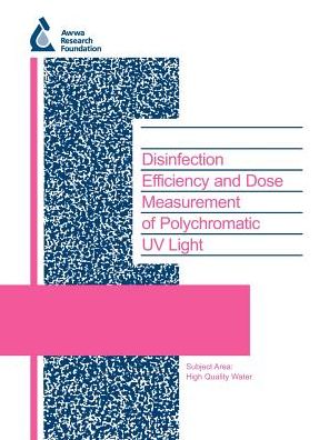 Disinfection Efficiency And Dose Measurement Of Polychromatic Uv Light