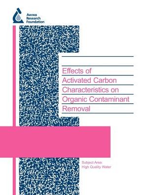 Effects Of Activated Carbon Characteristics On Organic Contaminant Removal