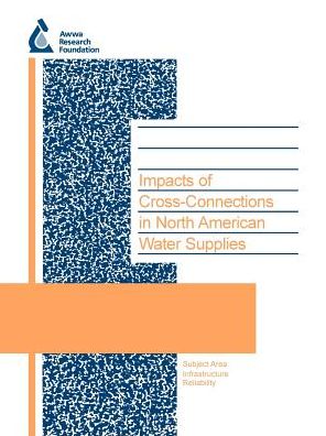 Impacts Of Cross-Connections In North American Water Supplies