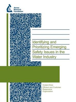 Identifying And Prioritizing Emerging Safety Issues In The Water Industry