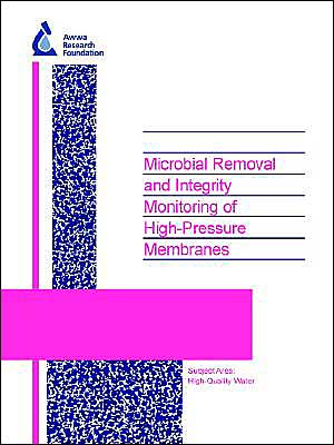 Microbial Removal And Integrity Monitoring Of High-Pressure Membranes