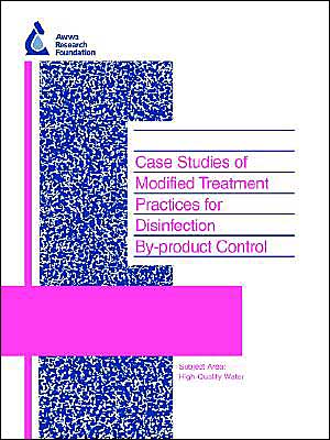 Case Studies Of Modified Treatment Practices For Disinfection By-Product Control