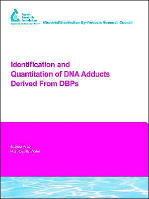 Identification And Quantitation Of Dna Adducts Derived From Dbps
