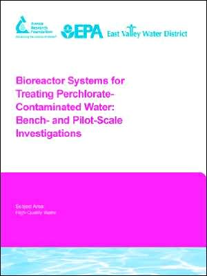 Bioreactor Systems For Treating Perchlorate-Contaminated Water