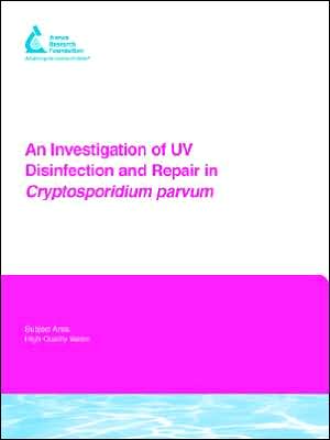 An Investigation Of Uv Disinfection And Repair In Cryptosporidium Parvum