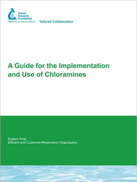 A Guide For The Implementation And Use Of Chloramines