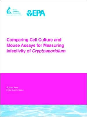 Comparing Cell Culture And Mouse Assays For Measuring Infectivity Of Cryptosporidium