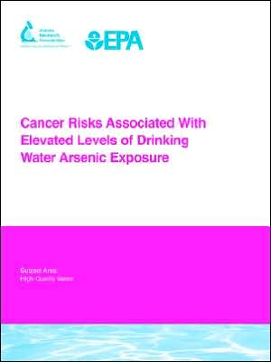 Cancer Risks Associated With Elevated Levels Of Drinking Water Arsenic Exposure