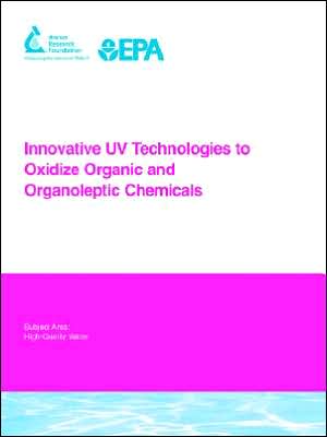 Innovative Uv Technologies To Oxidize Organic And Organoleptic Chemicals