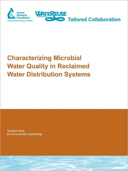 Characterizing Microbial Water Quality In Reclaimed Water Distribution Systems