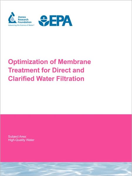 Optimization Of Membrane Treatment For Direct And Clarified Water Filtration
