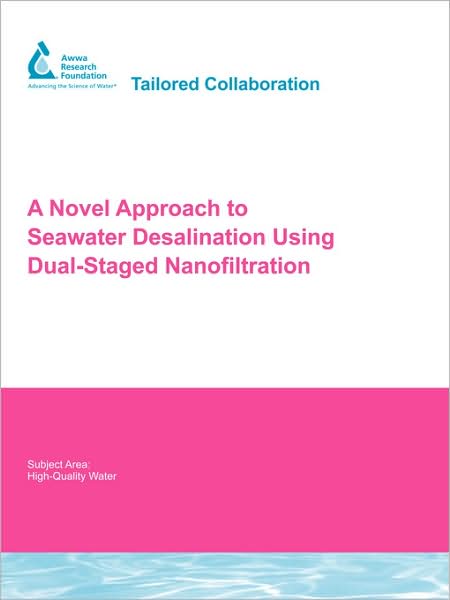 A Novel Approach To Seawater Desalination Using Dual-Staged Nanofiltration