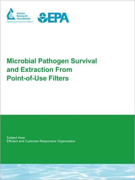 Microbial Pathogen Survival And Extraction From Point-Of-Use Filters