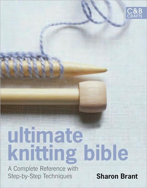 Ultimate Knitting Bible